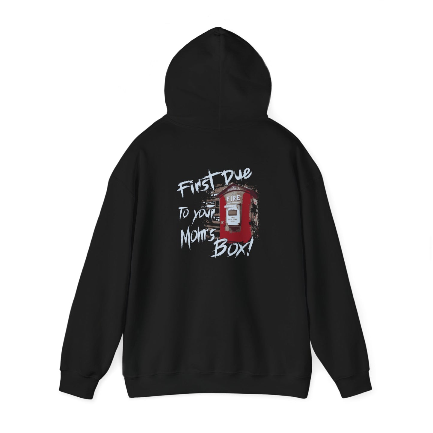 First Due To Your Moms Box - Hoodie